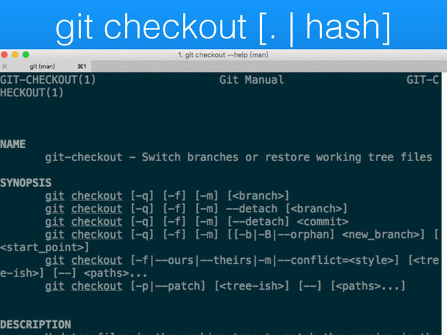 git checkout [. | hash]
