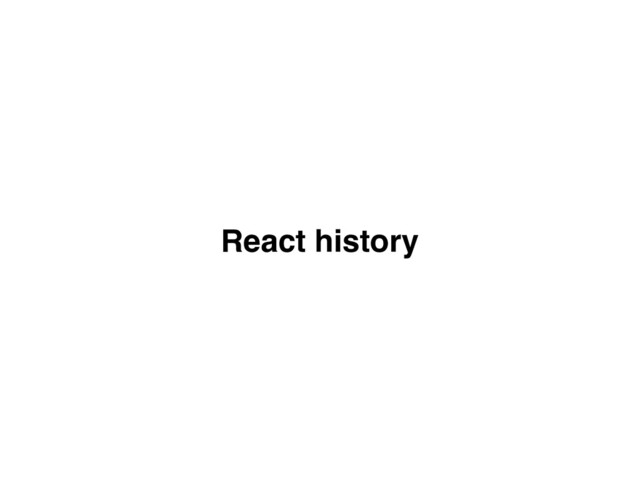 React history
