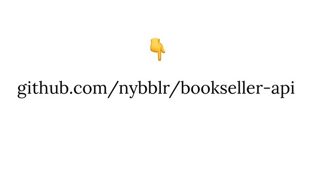 github.com/nybblr/bookseller-api

