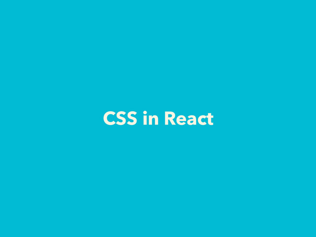 CSS in React
