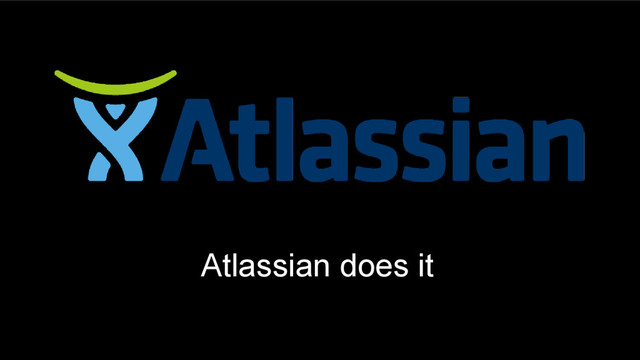 Atlassian does it
