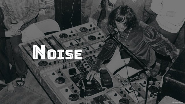 Noise
Silver Apples
