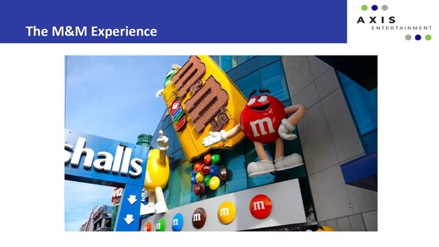 The M&M Experience
