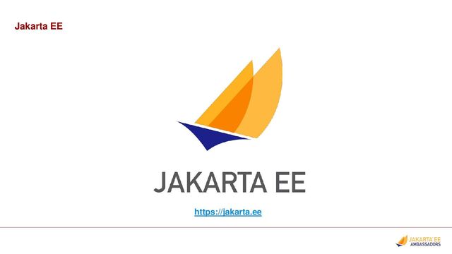 Jakarta EE
https://jakarta.ee
