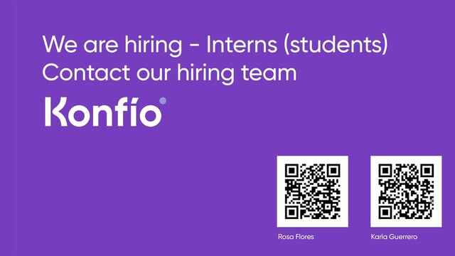 We are hiring - Interns (students)


Contact our hiring team
Karla Guerrero
Rosa Flores

