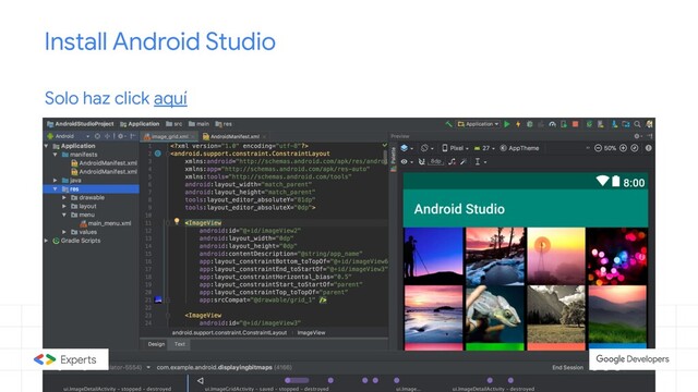 Install Android Studio
Solo haz click aquí

