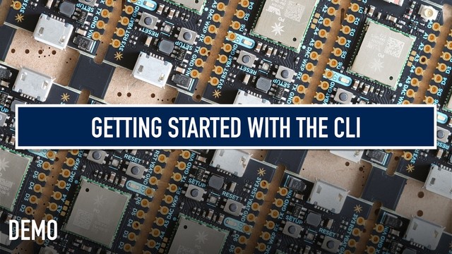 GETTING STARTED WITH THE CLI
DEMO
