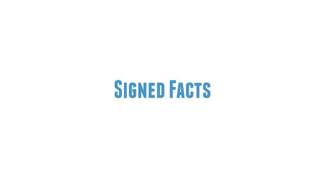 Signed Facts
