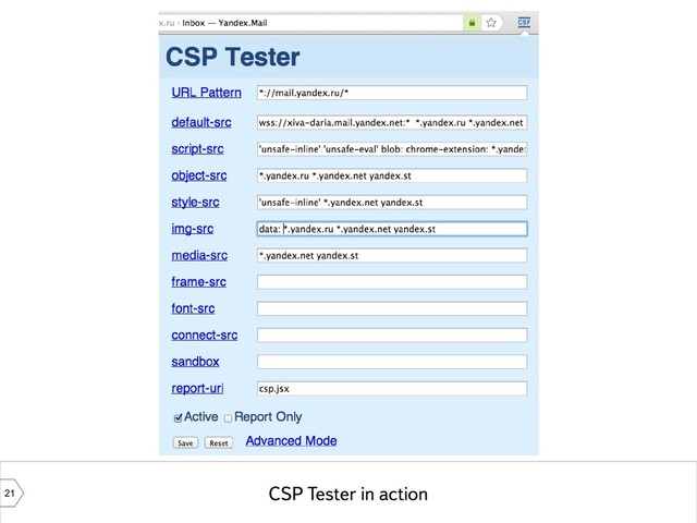 21
CSP Tester in action
