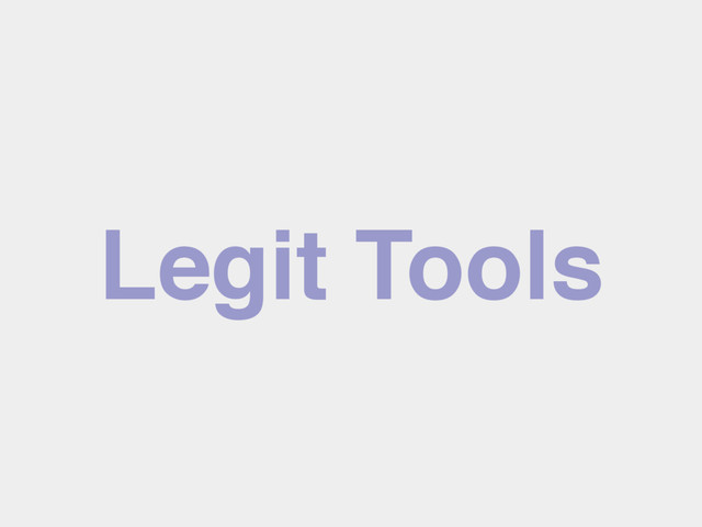 Legit Tools
