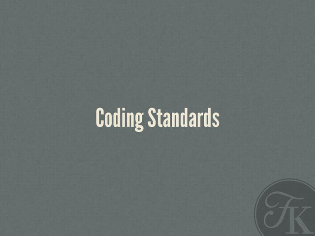 Coding Standards
