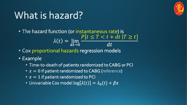 instantaneous rate
! " ≤ $ < " + '" $ ≥ "]
proportional hazards
reference
