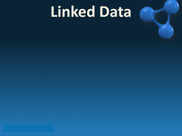 Linked	  Data
