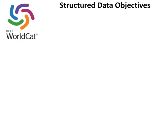Structured	  Data	  Objectives
