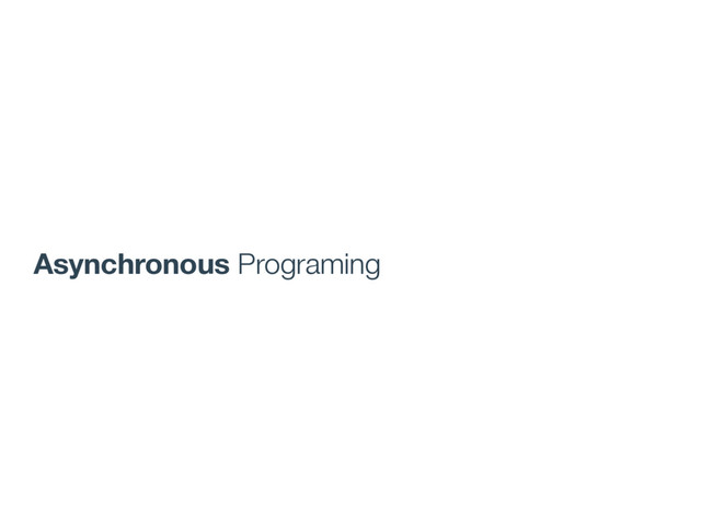 Asynchronous Programing
