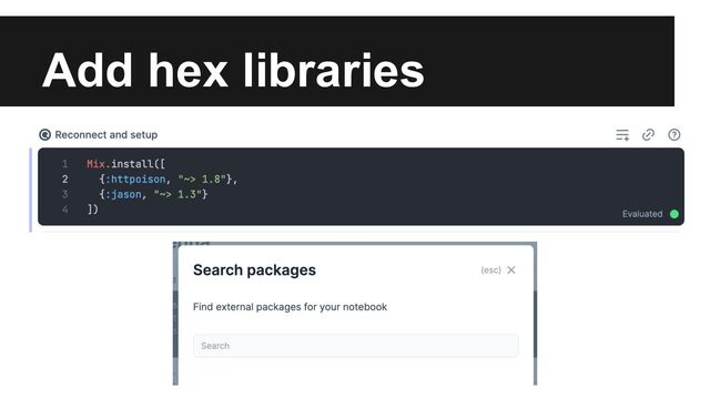 Add hex libraries
