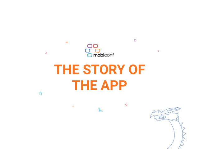 THE STORY OF
THE APP
1

