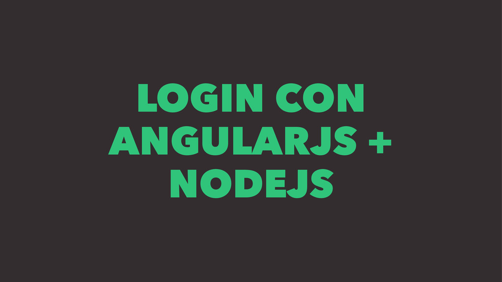 Login con Angular + NodeJS - Speaker Deck