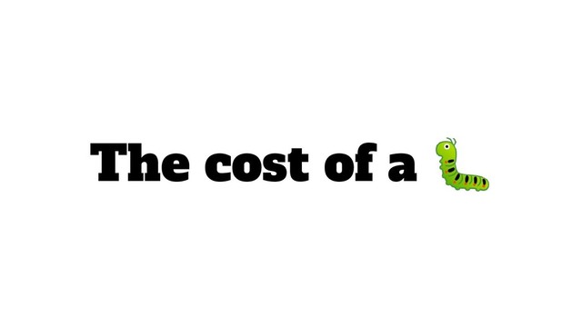 The cost of a 
