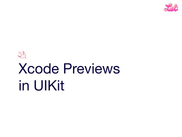 Xcode Previews

in UIKit
