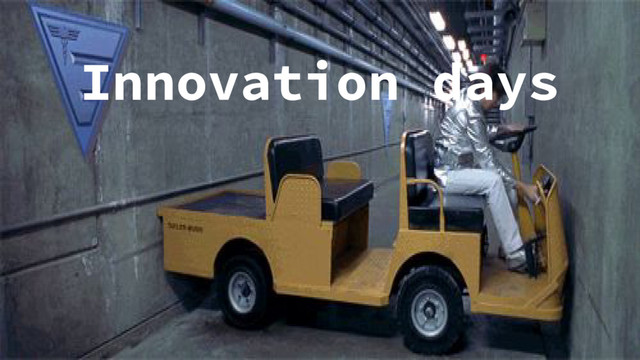 Innovation days
