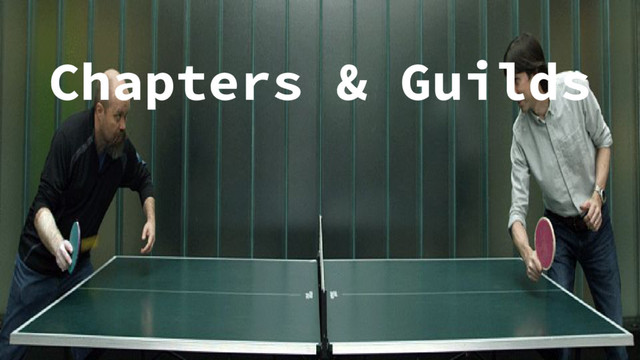 Chapters & Guilds
