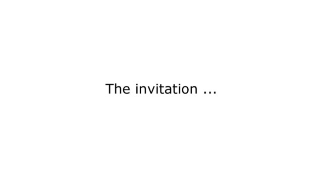 The invitation ...
