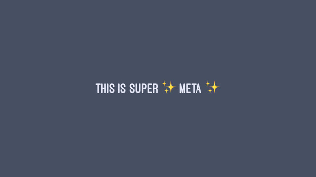 This is super ✨ meta ✨
