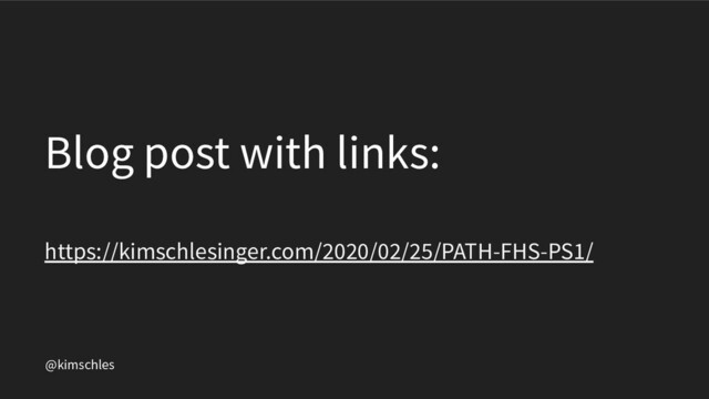 @kimschles
Blog post with links:
https://kimschlesinger.com/2020/02/25/PATH-FHS-PS1/
