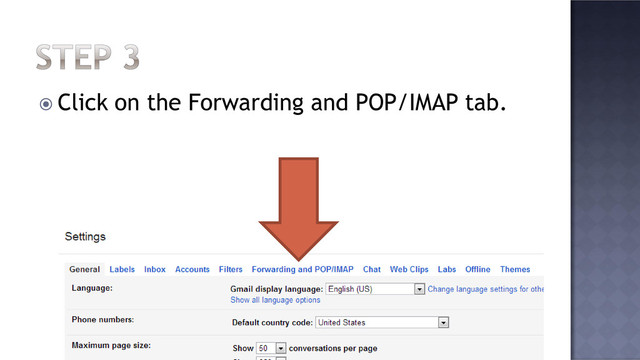  Click on the Forwarding and POP/IMAP tab.

