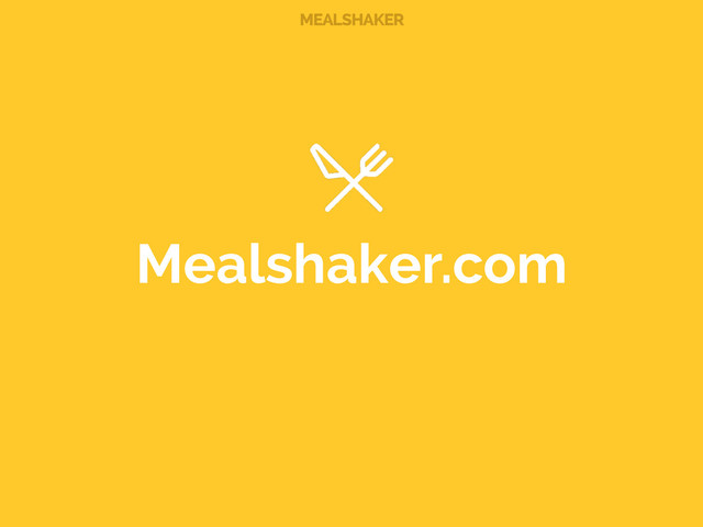 MEALSHAKER
Mealshaker.com
