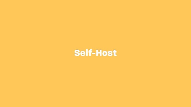 Self-Host
