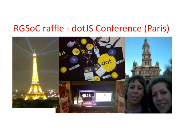 RGSoC	  rаffle	  -­‐	  dotJS	  Conference	  (Paris)
