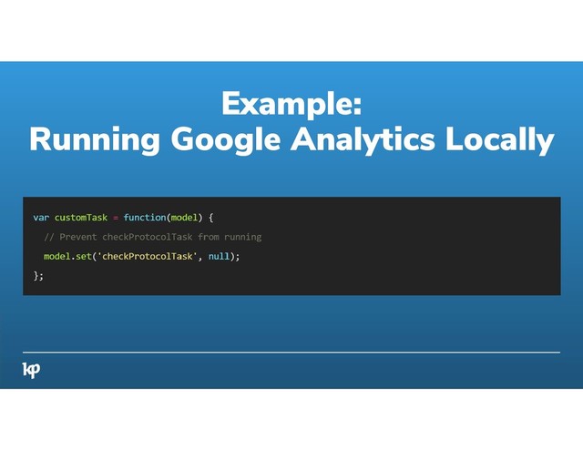 Example:
Running Google Analytics Locally
