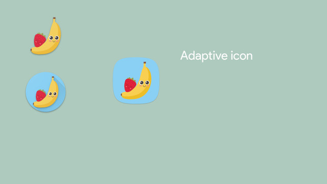 Adaptive icon
