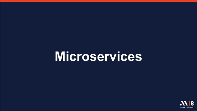 Microservices
