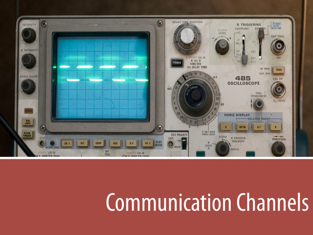 Communication Channels
