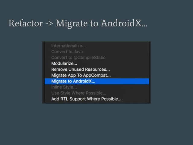 Refactor -> Migrate to AndroidX…
