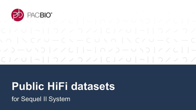 Public HiFi datasets
for Sequel II System
