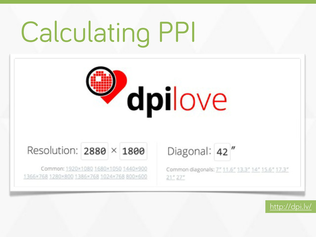 Calculatin PPI
http://dpi.lv/

