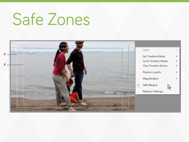 Safe Zones
