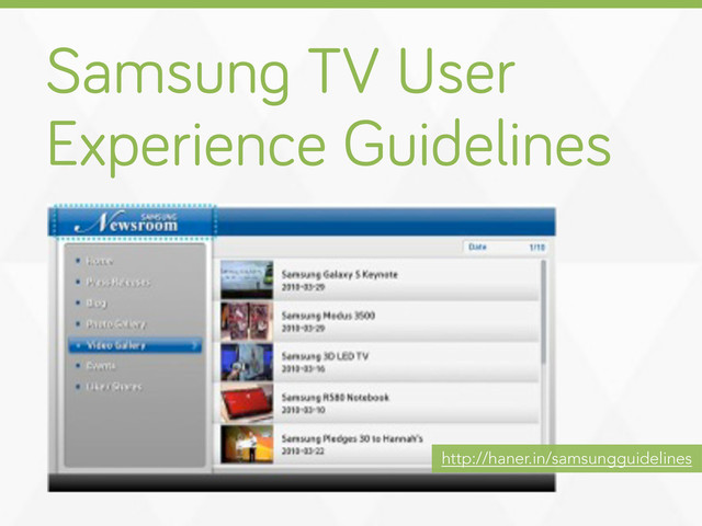 Samsun TV User
Experience Guidelines
http://haner.in/samsungguidelines
