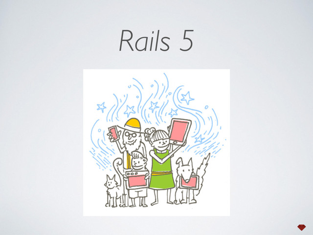 Rails 5
