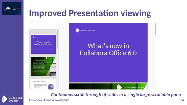Collabora Online & ownCloud 34
Improved Presentation viewing
Continuous scroll through of slides in a single large scrollable pane
