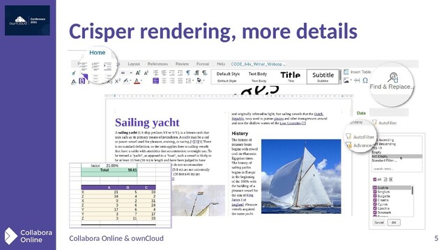 Collabora Online & ownCloud 5
Crisper rendering, more details
TODO - images
