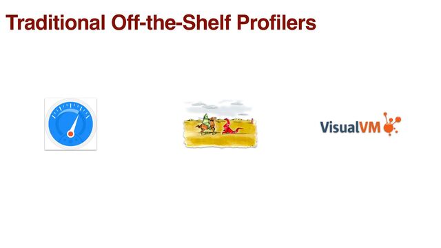 Traditional Off-the-Shelf Profilers
