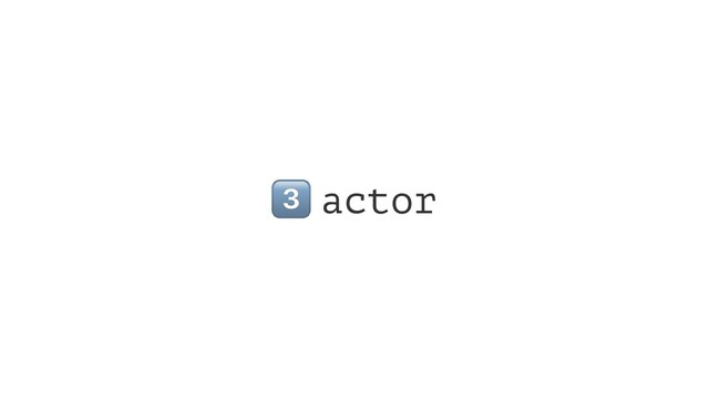 !
actor
