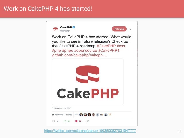 Work on CakePHP 4 has started!
12
https://twitter.com/cakephp/status/1003609827631947777
