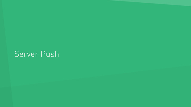 Server Push
