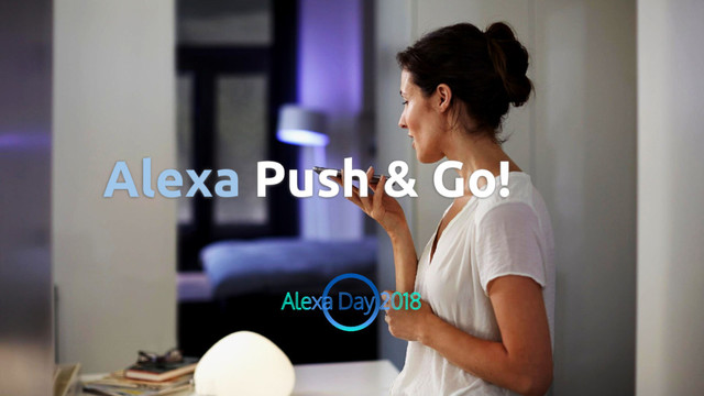 Alexa Push & Go!
